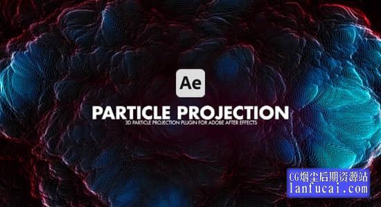 中文汉化AE插件-置换贴图映射粒子阵列特效 Particle Projection v1.1 Win/Mac破解版