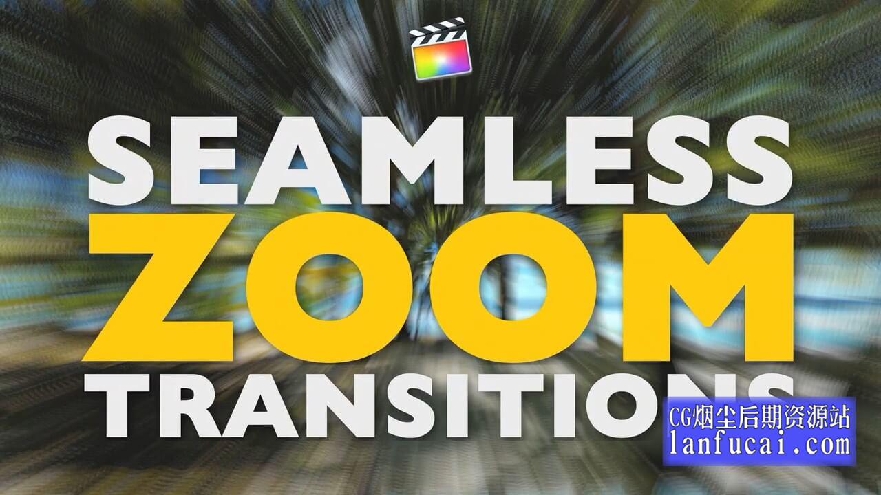 fcpx插件 54组实用炫酷缩放旋转过渡转场预设 Zoom Transitions