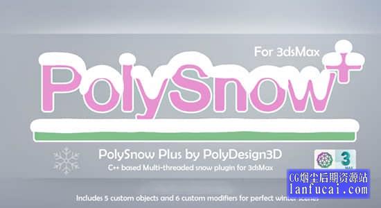 3DS MAX插件-超强造雪一键式生成雪插件 PolySnow Plus + 使用教程后期屋