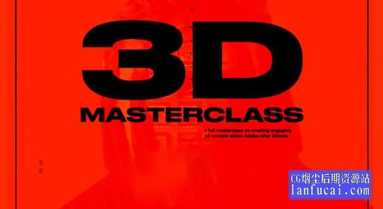 AE教程-把图片制作三维视觉差动画特效 3D Masterclass By Spencer Miller