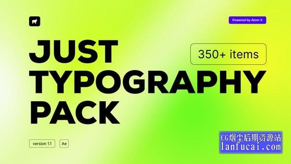 AE脚本-350种时尚创意字幕条标题排版设计文字动画 Just Typography Pack V2