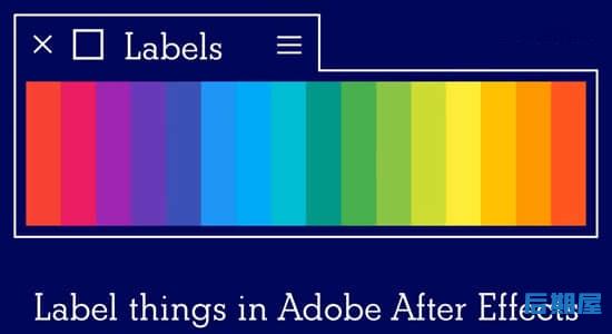 AE脚本-图层关键帧项目面板标签颜色批量管理工具 Labels V4.0