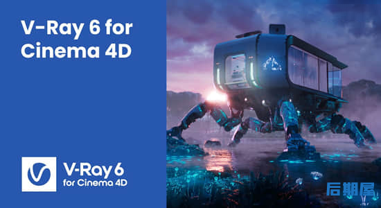 C4D Vray高级渲染器插件 V-Ray 6.00.01 for Cinema 4D R21-2023 Win
