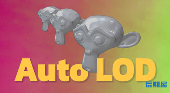 Blender插件 模型自动适应精细度Auto LOD