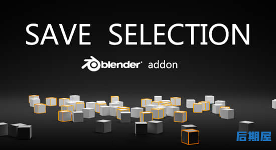 Blender插件 自定义选区保存Save Selection V0.9