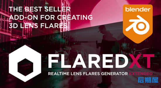 Blender插件 镜头光效耀斑Flared V1.9.4 – Lens Flares In Blender