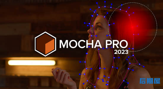摄像机反求跟踪摩卡软件AE/PR/OFX/达芬奇插件Mocha Pro 2023 v10.0.0 Win