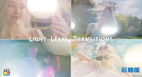 FCPX插件-15个镜头漏光散景光效转场过渡动画预设 Light Leaks Transitions