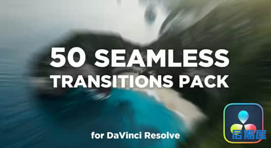 达芬奇模板-50种缩放冲击移动旋转滚动摇晃无缝视频转场预设 Seamless Transitions Pack