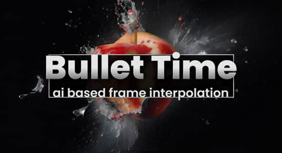 AE插件-人工智能子弹时间插帧流畅慢动作特效 Bullet Time v1.1.2 Win