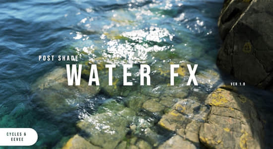 模拟真实水面波纹波浪资产Blender预设 PostShade – WaterFX v1.1+使用教程