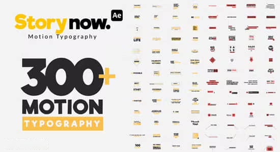 AE/PR模板-300组现代流行文字标题排版动画 Story Now Motion Typography