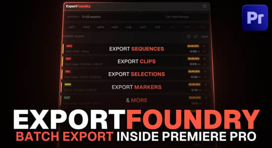 PR脚本-视频批量渲染导出工具 ExportFoundry V1.0.2 含使用教程